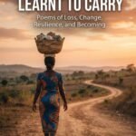 The Life I Learnt to Carry by Lilian Onyinye Okoloye book cover